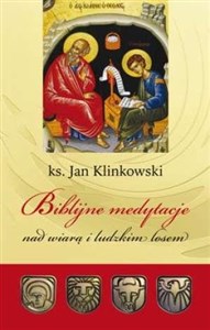 Biblijne medytacje nad wiarą i ludzkim losem 