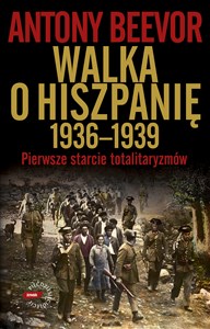 Walka o Hiszpanię 1936-1939 Pierwsze starcie totalitaryzmów