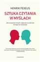 Sztuka czytania w myślach Jak zrozumieć innych i wpływać na nich tak, by tego nie zauważyli