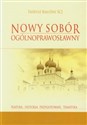 Nowy sobór ogólnoprawosławny Natura, Historia przygotowań, tematyka - Tadeusz Kałużny