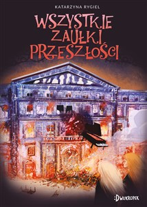 Wszystkie zaułki przeszłości Tom 2