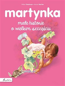 Martynka. Małe historie o wielkim szczęściu 