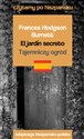 El jardín secreto &#47, Tajemniczy ogród. Czytamy po hiszpańsku  - Frances Hodgson Burnett