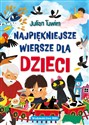 Najpiękniejsze wiersze dla dzieci - Julian Tuwim