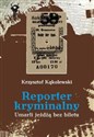 Reporter kryminalny Umarli jeżdżą bez biletu