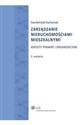 Zarządzanie nieruchomościami mieszkalnymi Aspekty prawne i organizacyjne