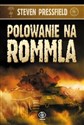 Polowanie na Rommla - Steven Pressfield