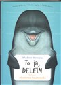 To ja, Delfin