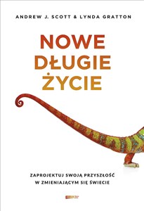 Nowe długie życie Zaprojektuj swoją przyszłość w zmieniającym się świecie