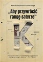 Aby przywrócić rangę satyrze Cenzura wobec poznańskiego tygodnika satyrycznego „Kaktus” (1957–1960)