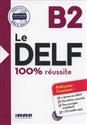 Le DELF B2 100% reussite +CD - Nicolas Moreau, Nicolas Frappe, Stéphanie Grindatto