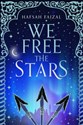 We Free the Stars - Hafsah Faizal