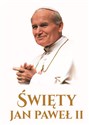 Święty Jan Paweł II - Opracowanie Zbiorowe
