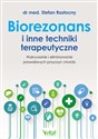 Biorezonans i inne techniki terapeutyczne Wykrywanie i eliminowanie prawdziwych przyczyn chorób