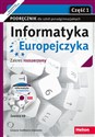 Informatyka Europejczyka Podręcznik z płytą CD Część 1 Zakres rozszerzony Szkoła ponadgimnazjalna