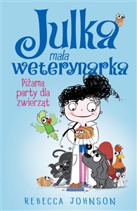 Julka Mała weterynarka Tom 1 Piżama party dla zwierząt