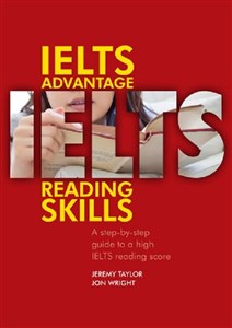 IELTS Advantage Reading Skills A step-by-step guide to a high IELTS reading score