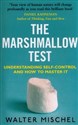 The Marshmallow Test  - Walter Mischel