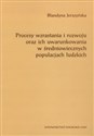 Procesy wzrastania i rozwoju oraz ich uwarunkowania w średniowiecznych populacjach ludzkich - Blandyna Jerszyńska