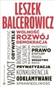 Wolność, rozwój, demokracja - Leszek Balcerowicz