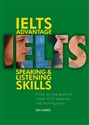 IELTS Advantage Speaking and Listening Skills A step-by-step guide to a high IELTS speaking and listening score - Jon Marks
