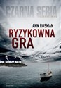 Ryzykowna gra - Ann Rosman