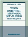 Terapia dialektyczno-behawioralna DBT młodzieży Trening umiejętności