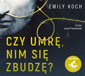 [Audiobook] Czy umrę nim się zbudzę?