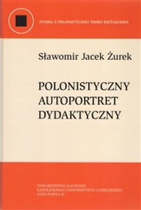 Polonistyczny autoportret dydaktyczny