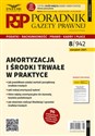 Amortyzacja i środki trwałe w praktyce Poradnik Gazety Prawnej 8/2021