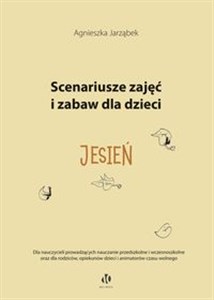 Scenariusze zajęć i zabaw dla dzieci Jesień