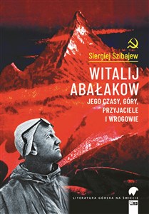 Witalij Abałakow. Jego czasy, góry, przyjaciele i wrogowie