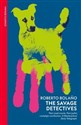 The Savage Detectives - Roberto Bolano