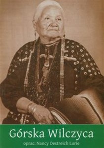 Górska Wilczyca Siostra Grzmiącego Pioruna, autobiografia Indianki z plemienia Winnebago