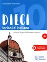 Dieci A1 Lezioni di italiano - Euridice Orlandino, Ciro Massimo Naddeo