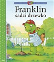 Franklin sadzi drzewko - Paulette Bourgeois