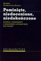 Pominięte niedocenione niedokończone Studia i rozprawy o kulturze literackiej XIX wieku