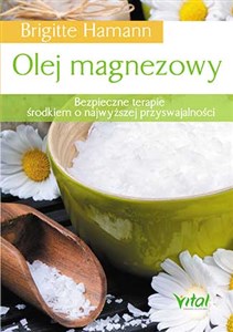 Olej magnezowy Bezpieczne terapie środkiem o najwyższej przyswajalności