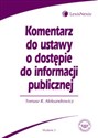 Komentarz do ustawy o dostępie do informacji publicznej