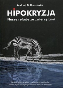 Hipokryzja Nasze relacje ze zwierzętami - Księgarnia Niemcy (DE)