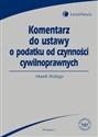 Komentarz do ustawy o podatku od czynności cywilnoprawnej