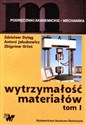 Wytrzymałość materiałów - Zdzisław Dyląg, Antoni Jakubowicz, Zbigniew Orłoś