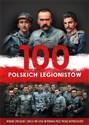 100 polskich legionistów + 2CD Wydanie specjalne z okazji 100-lecia odzyskania przez Polskę niepodległości - Ireneusz Korpyś, Józefina Kępa