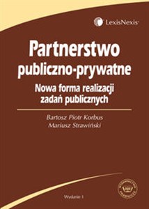 Partnerstwo publiczno-prywatne Nowa forma realizacji zadań publicznych