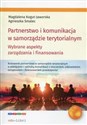 Partnerstwo i komunikacja w samorządzie terytorialnym Wybrane aspekty zarządzania i finansowania