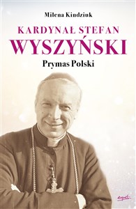 Kardynał Stefan Wyszyński Prymas Polski