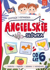 Poznaję i utrwalam Angielskie słówka od lat 6