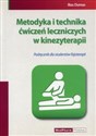 Metodyka i technika ćwiczeń leczniczych w kinezyterapii Podręcznik dla studentów fizjoterapii