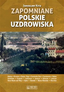 Zapomniane polskie uzdrowiska - Księgarnia UK