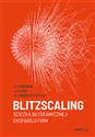 Blitzscaling Ścieżka błyskawicznej ekspansji firm - Reid Hoffman, Chris Yeh, Bill Gates